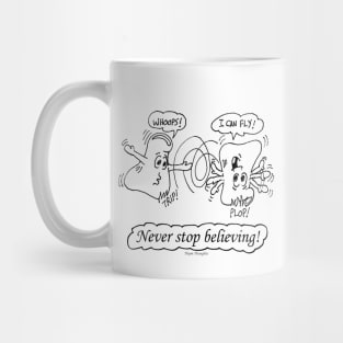 Never Stop Believing Mug